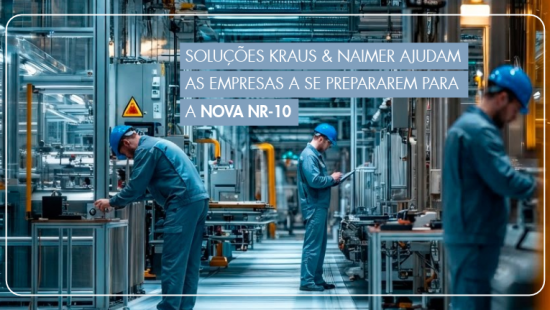 Soluções Kraus & Naimer ajudam as empresas a se prepararem para a Nova NR-10